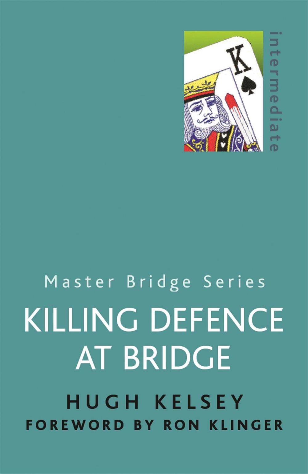 Killing Defence At Bridge, 9780304357772