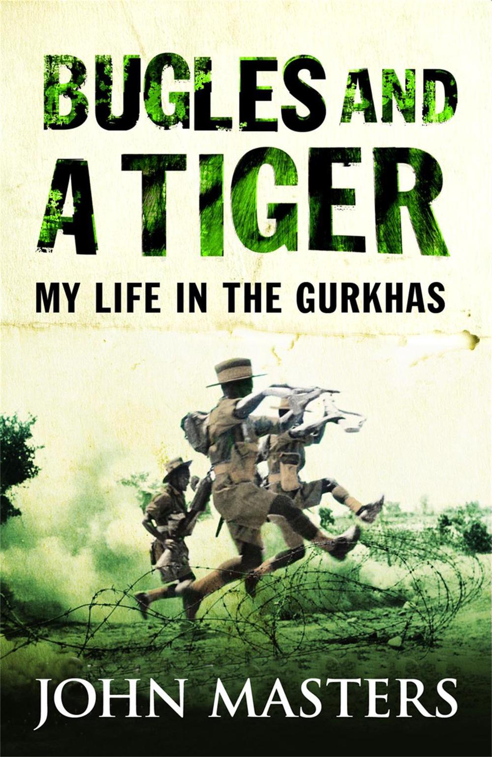 Bugles and a Tiger by John Masters - ISBN: 9780304361564