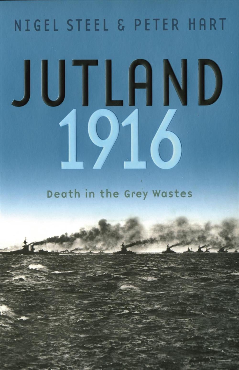 Jutland, 1916 by Nigel Steel - ISBN: 9780304366484