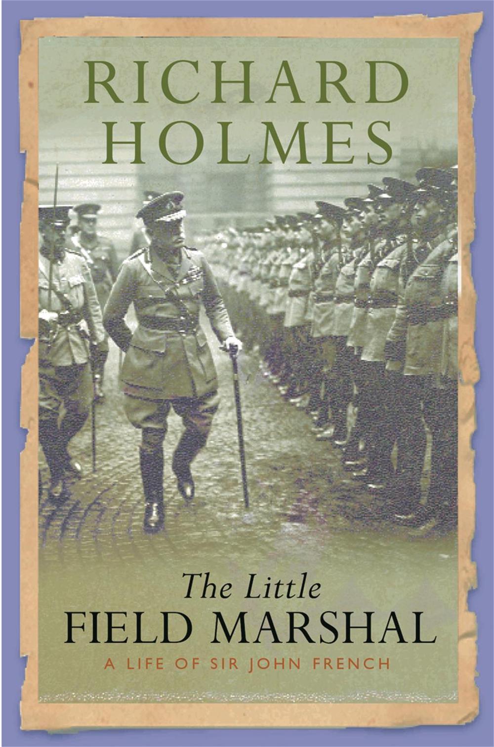 The Little Field Marshal by Richard Holmes - ISBN: 9780304367023