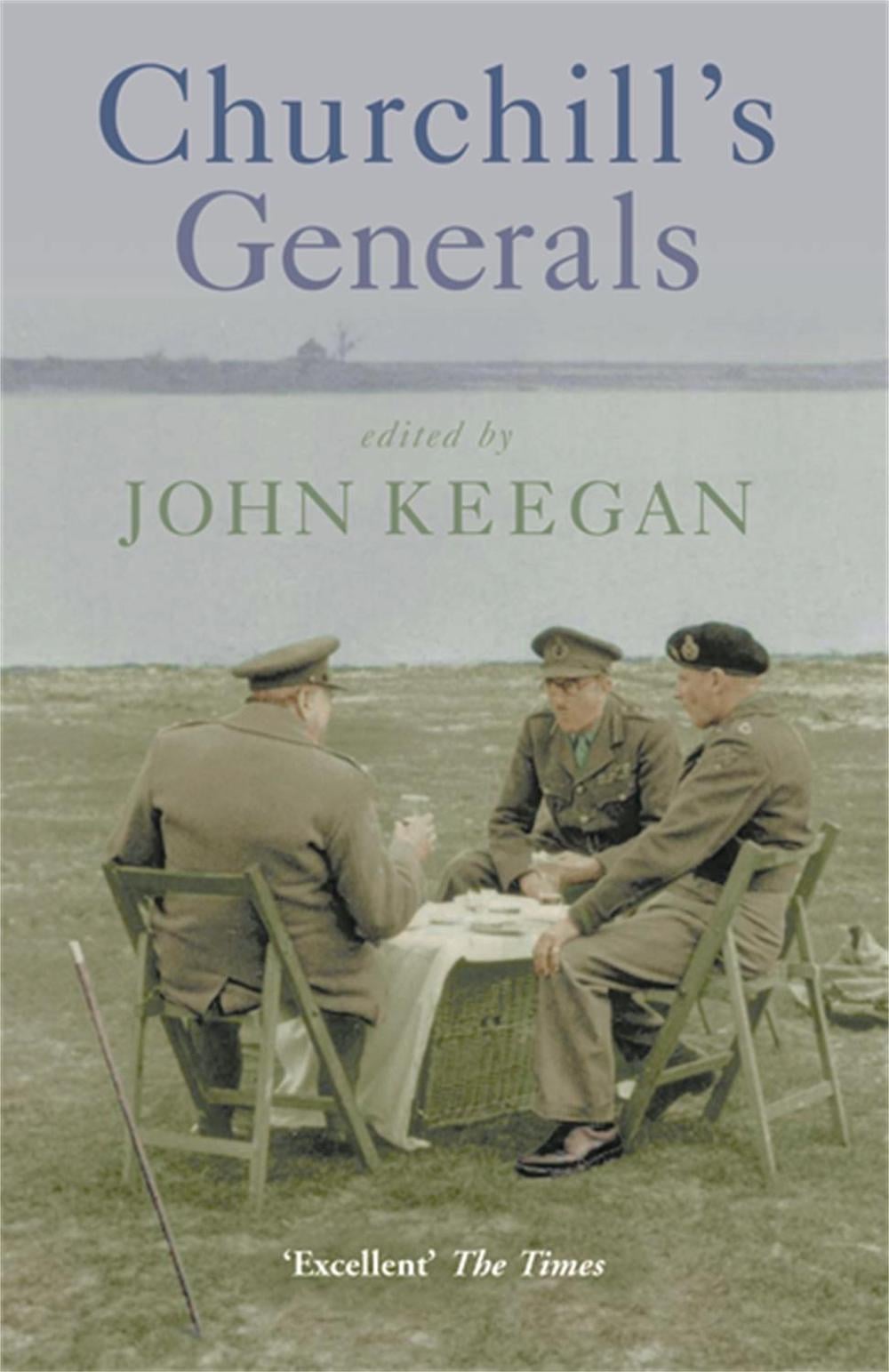 Churchill's Generals by John Keegan - ISBN: 9780304367122