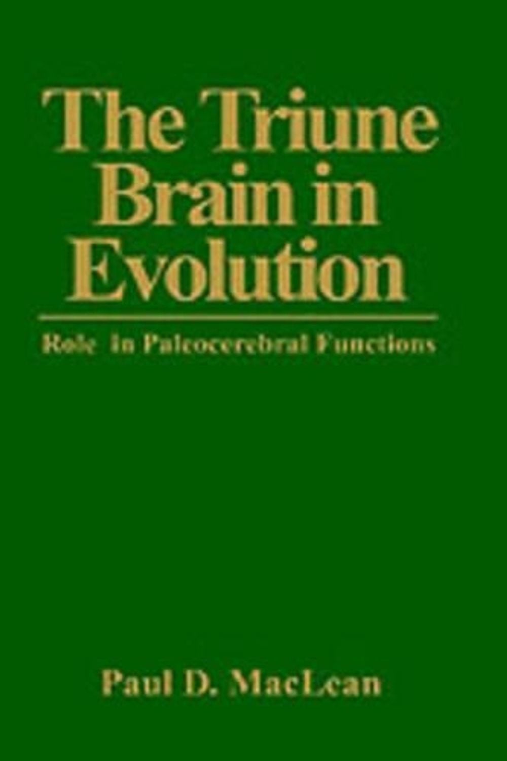 The Triune Brain in Evolution by P.D. MacLean, Hardcover, 9780306431685 ...