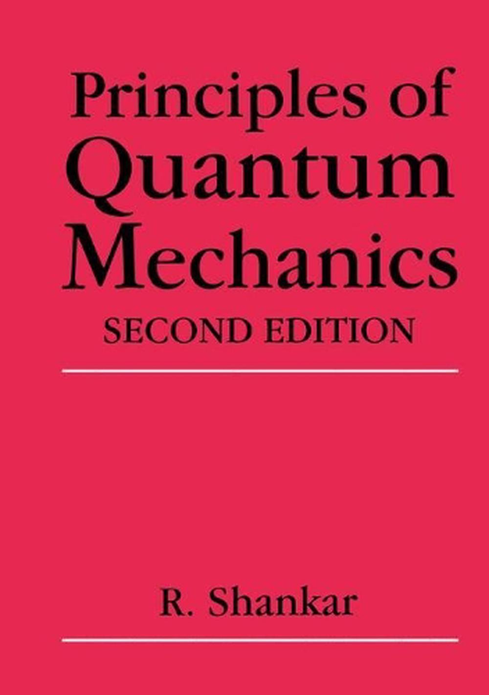 ramamurti shankar principles of quantum mechanics