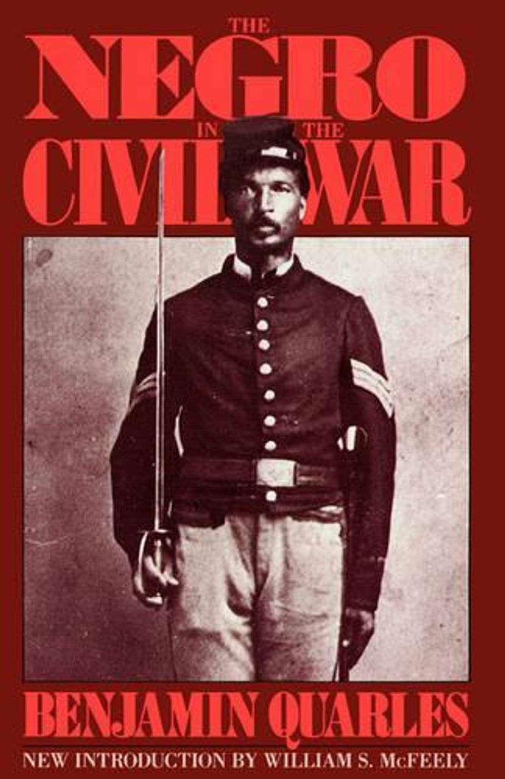 The Negro In The Civil War by Benjamin Quarles - ISBN: 9780306803505