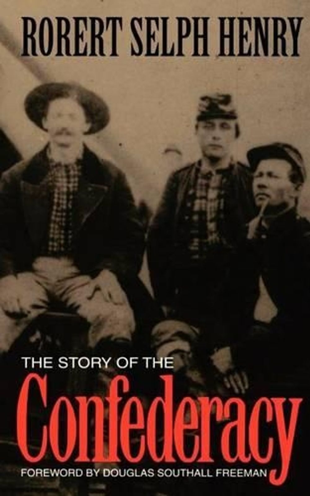 The Story Of The Confederacy by Robert Henry - ISBN: 9780306803703