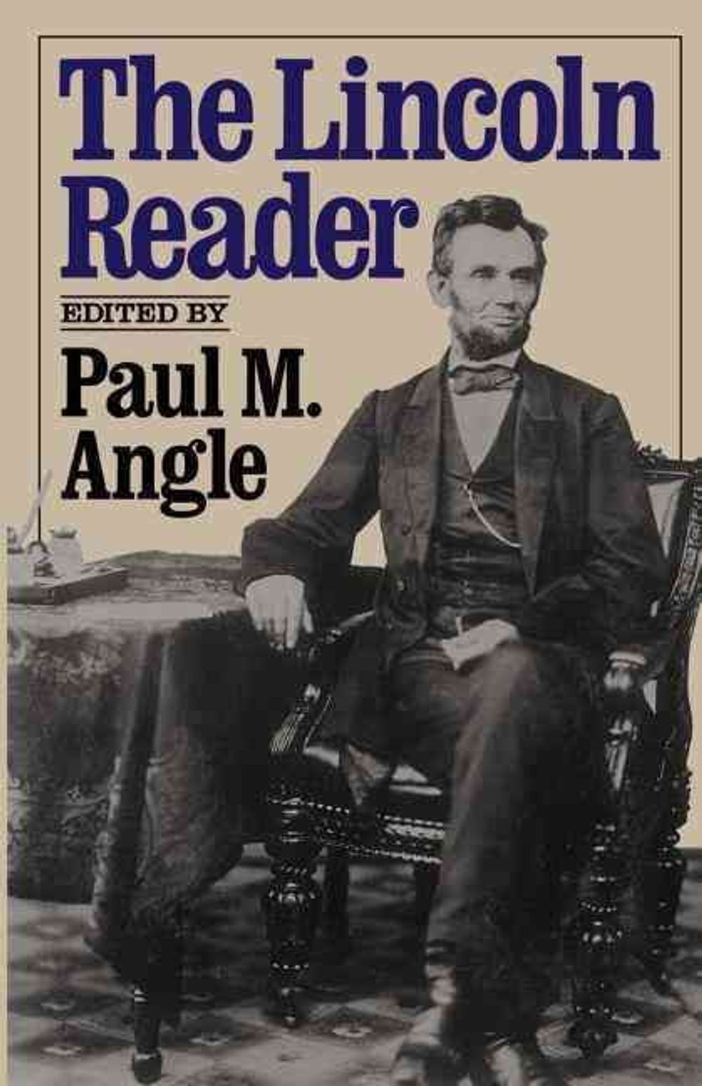 The Lincoln Reader by Paul Angle - ISBN: 9780306803987