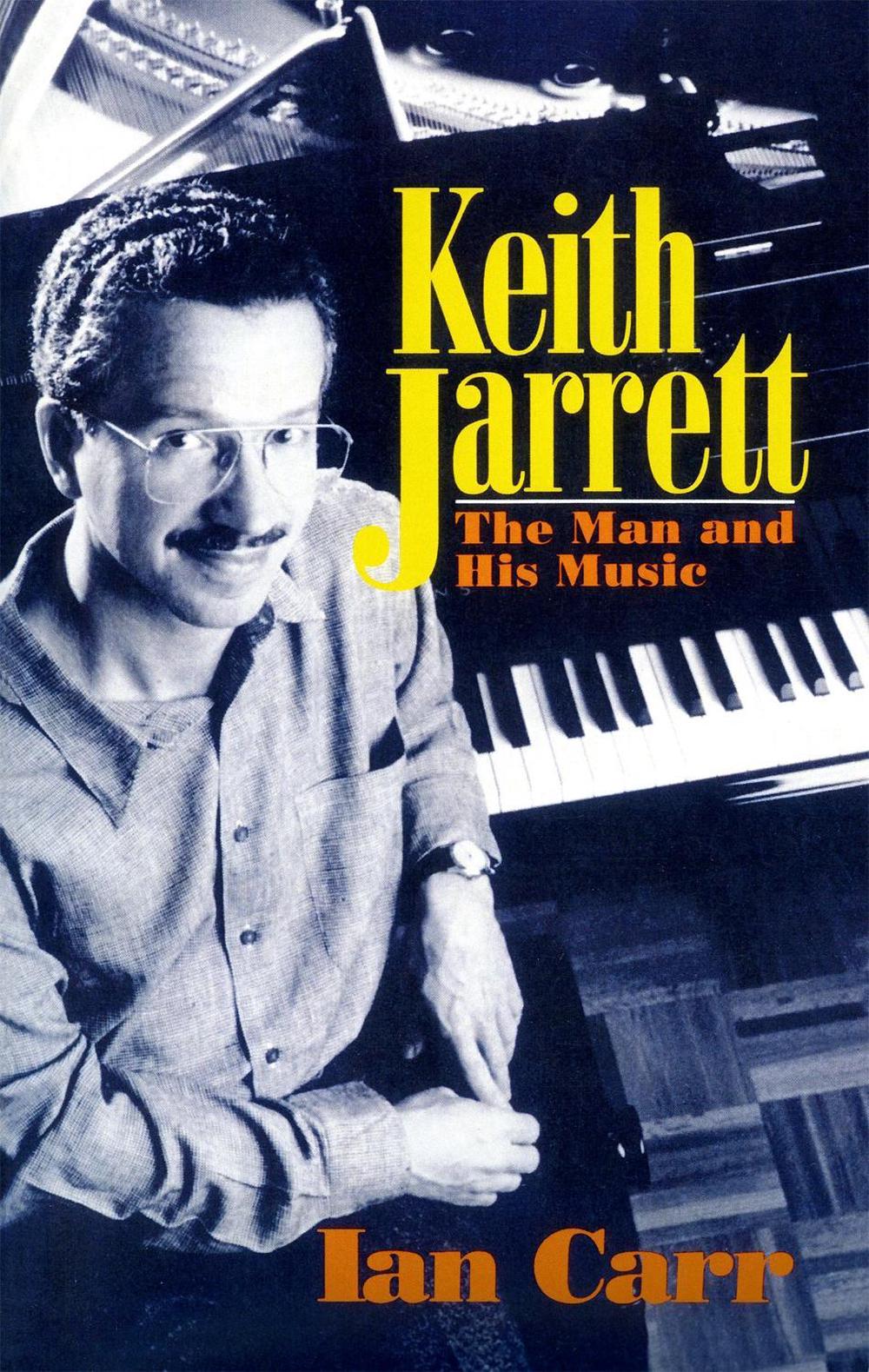 Keith Jarrett by Ian Carr - ISBN: 9780306804786