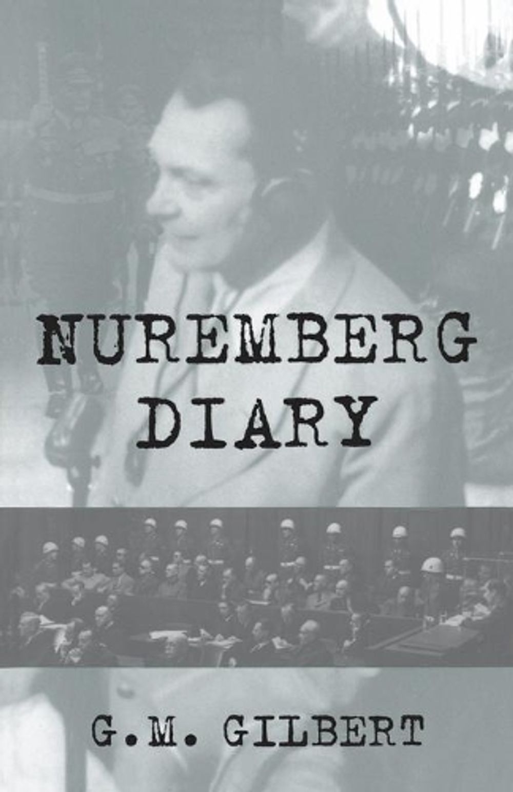 Nuremberg Diary by G. Gilbert - ISBN: 9780306806612