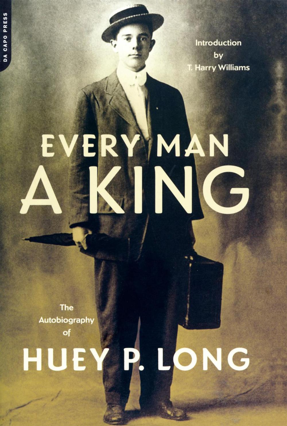 Every Man A King by Huey Long - ISBN: 9780306806957
