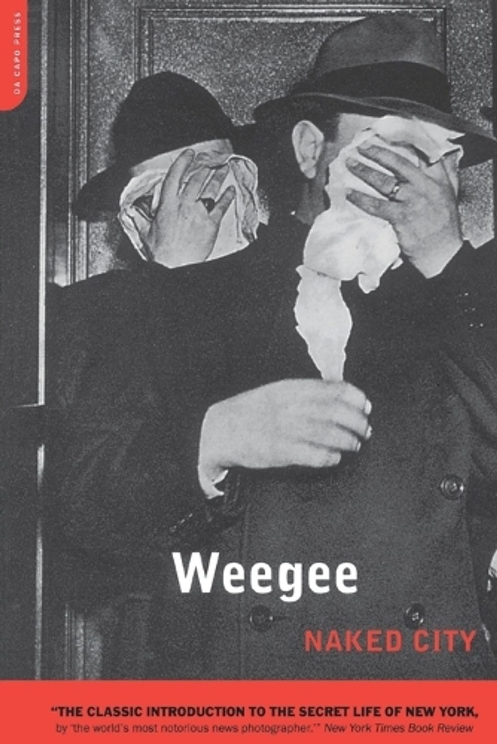 Naked City by Arthur Weegee - ISBN: 9780306812040