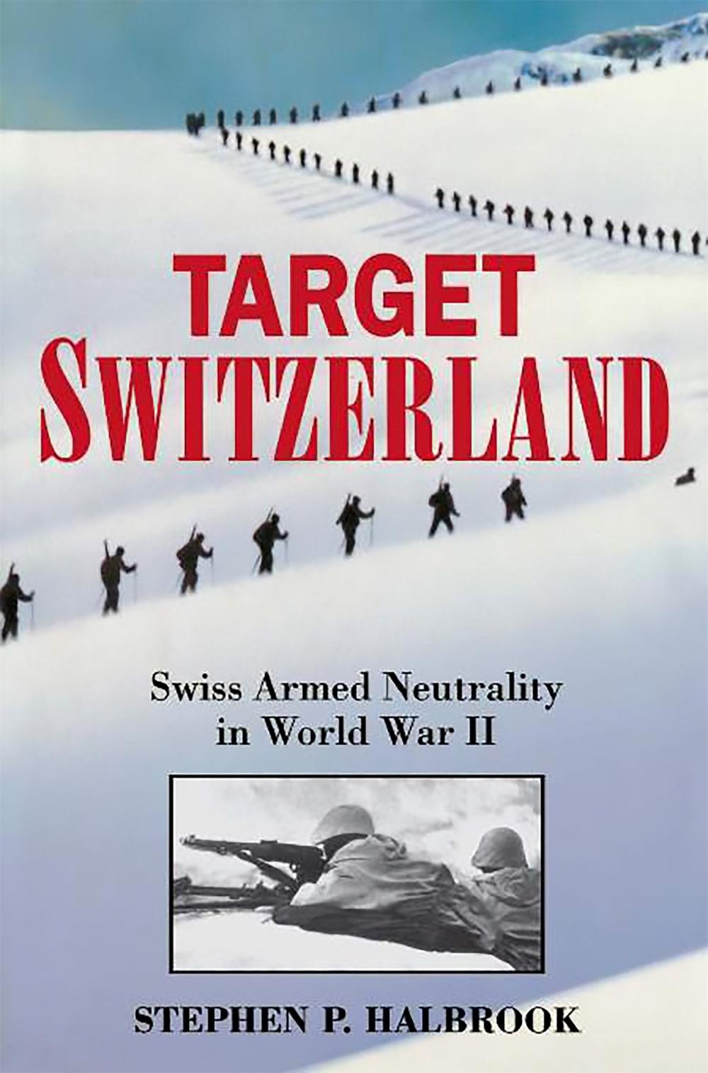 Target Switzerland by Stephen Halbrook - ISBN: 9780306813252