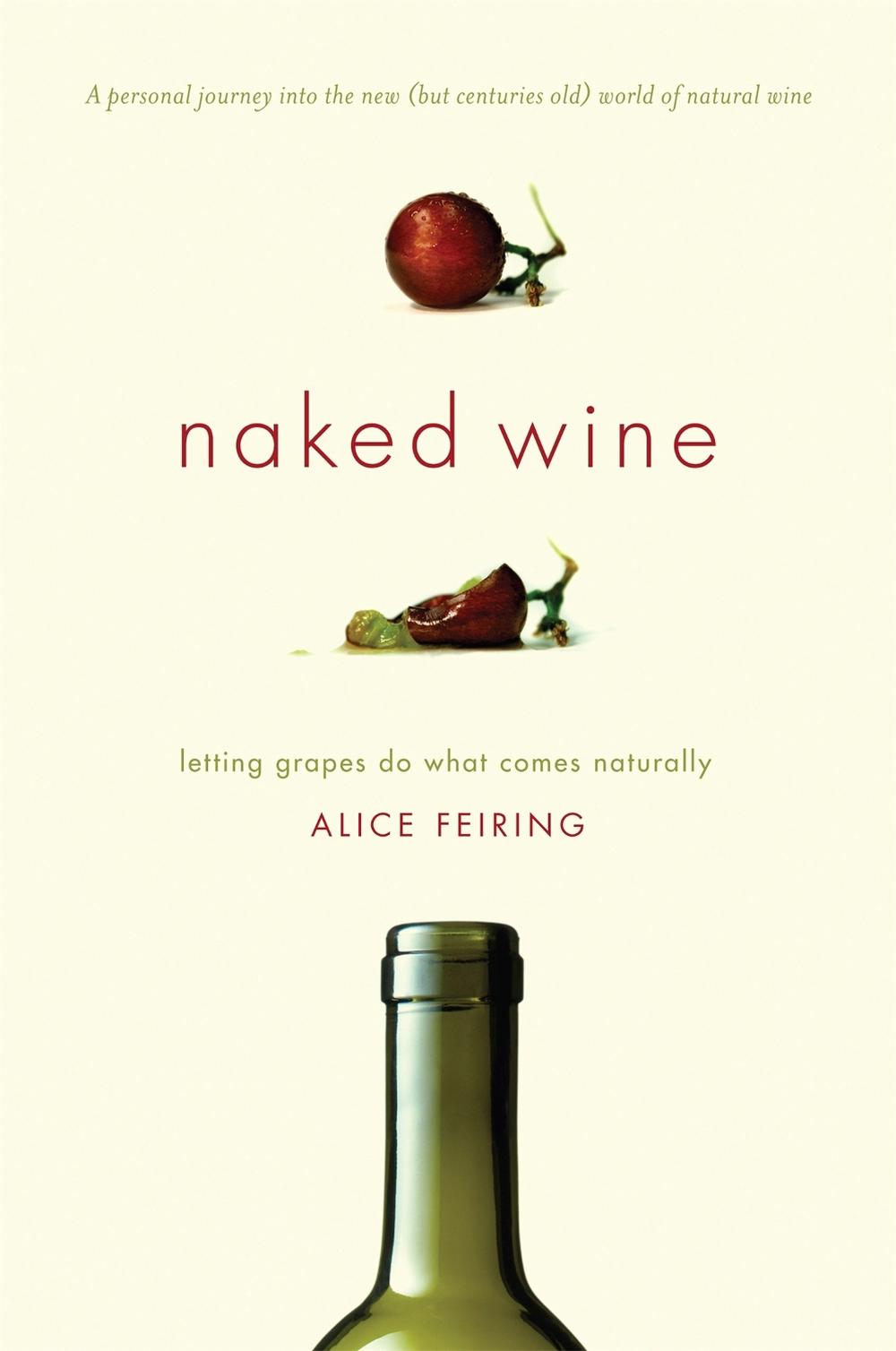 Naked Wine by Alice Feiring - ISBN: 9780306819537