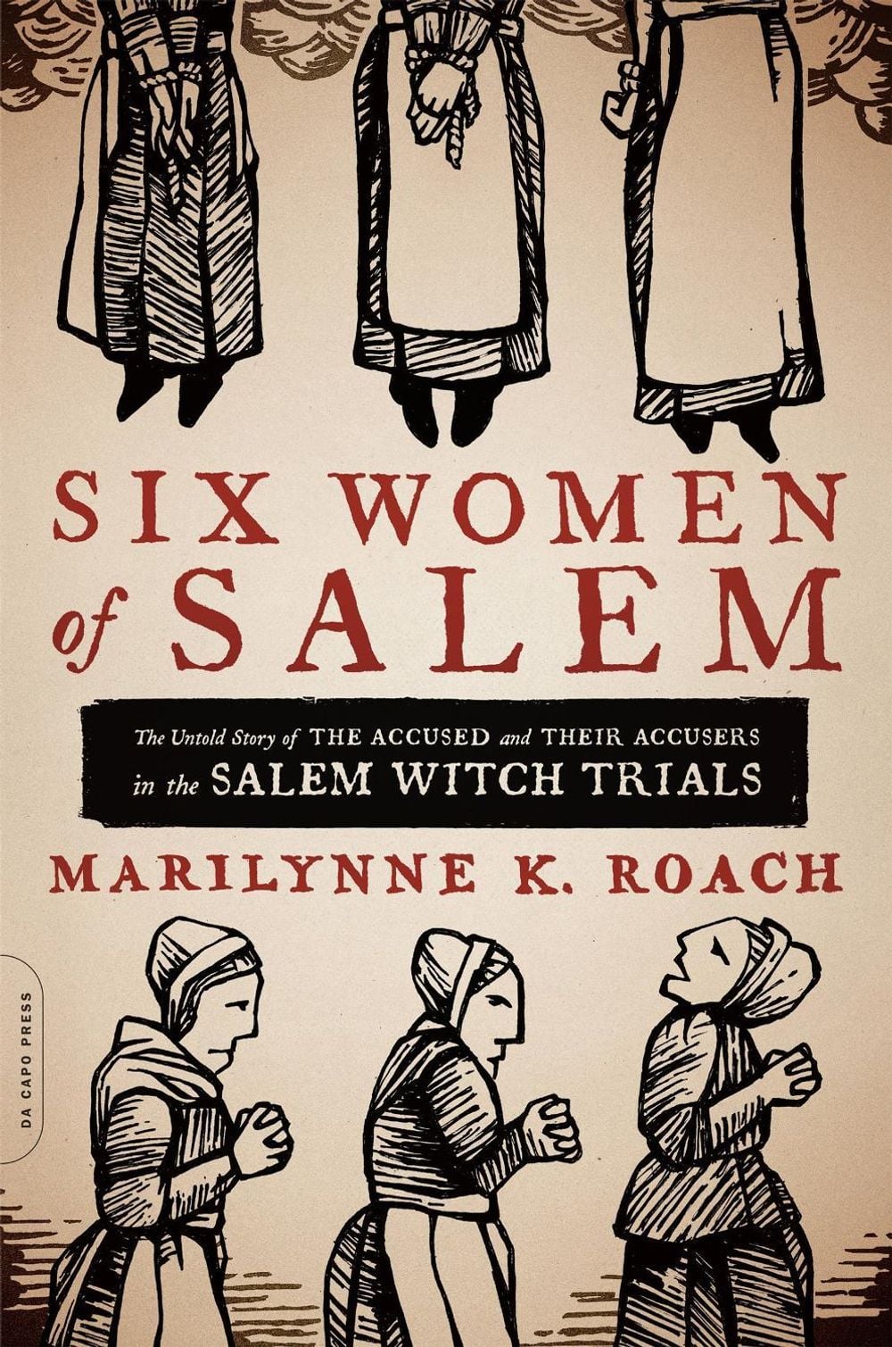 Six Women of Salem by Marilynne Roach - ISBN: 9780306821202