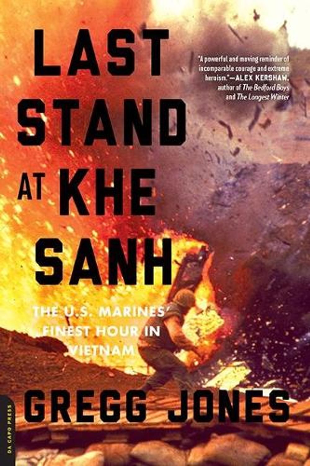 Last Stand at Khe Sanh by Gregg R. Jones - ISBN: 9780306823725