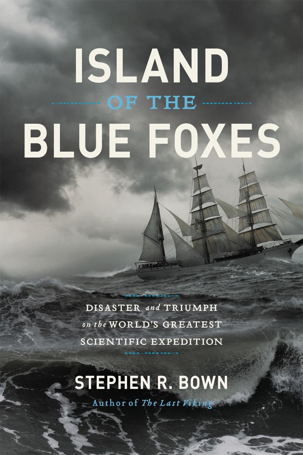 Island of the Blue Foxes by Stephen Bown - ISBN: 9780306825194