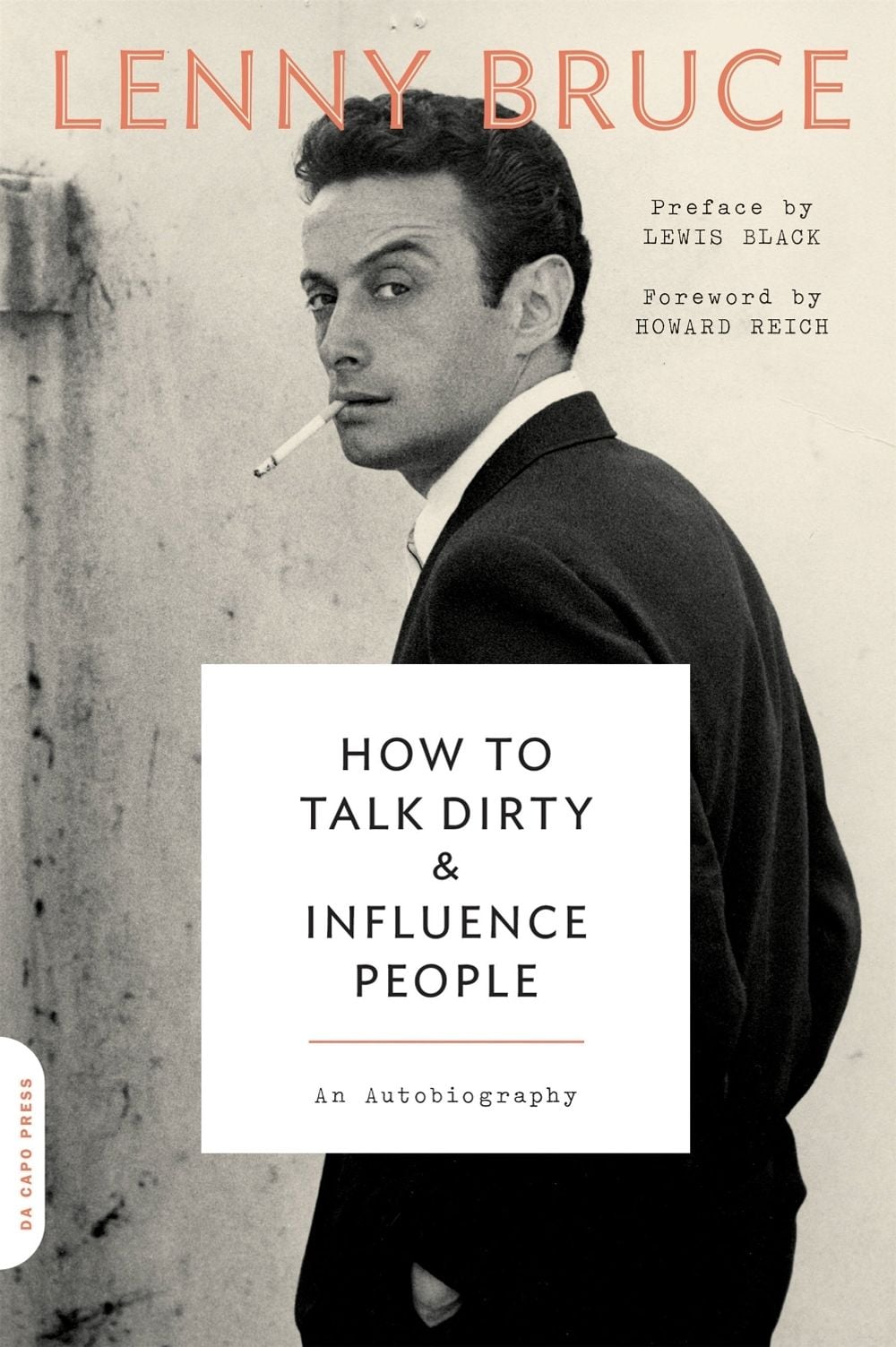 How to Talk Dirty and Influence People by Lenny Bruce - ISBN: 9780306825293
