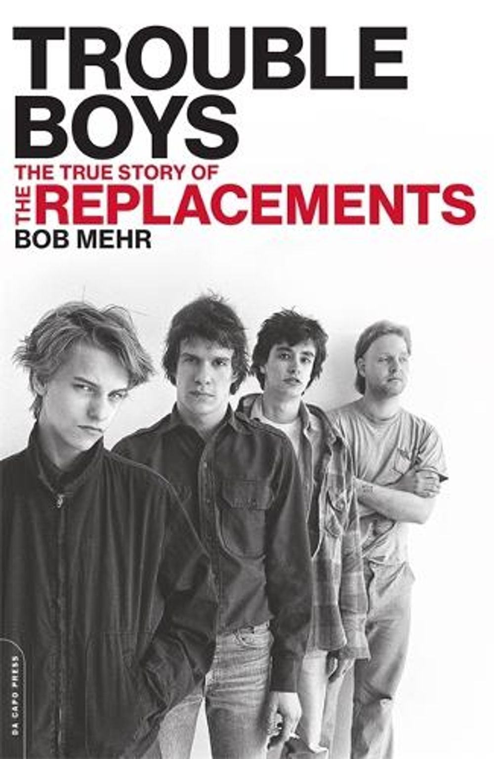 Trouble Boys by Bob Mehr - ISBN: 9780306825361