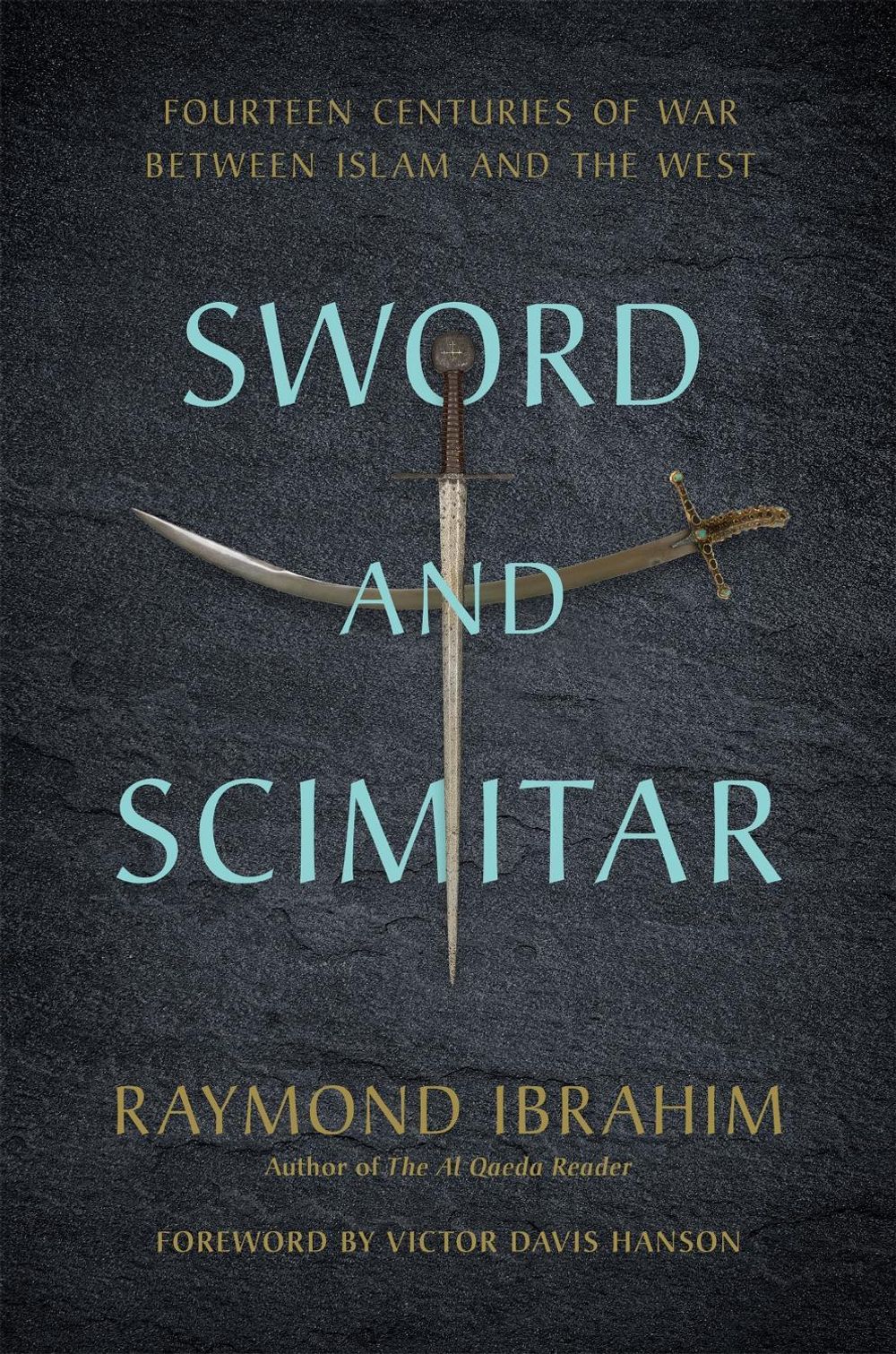 Sword and Scimitar by Raymond Ibrahim - ISBN: 9780306825552