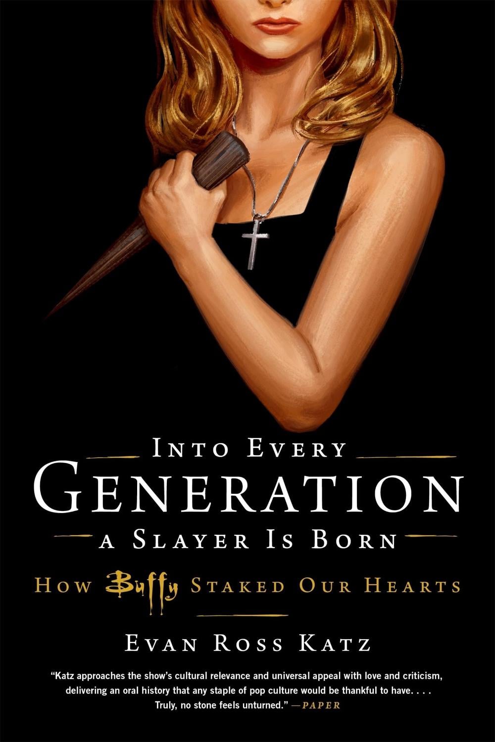 Into Every Generation a Slayer Is Born by Evan Ross Katz - ISBN: 9780306826696