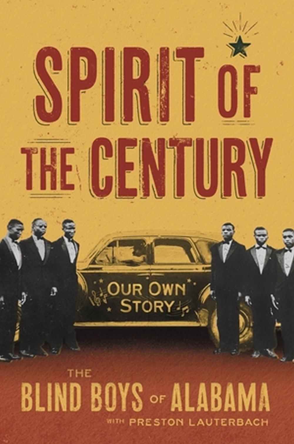 Spirit of the Century by The Blind Boys of Alabama - ISBN: 9780306828218