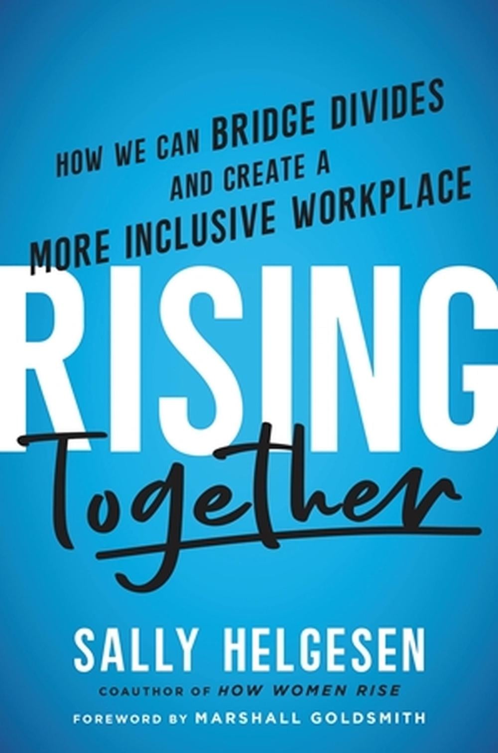 Rising Together by Sally Helgesen - ISBN: 9780306828300