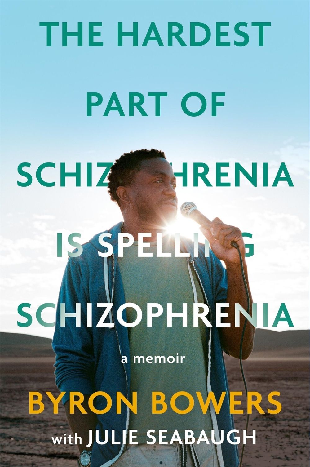 The Hardest Part of Schizophrenia Is Spelling Schizophrenia by Byron Bowers - ISBN: 9780306828454