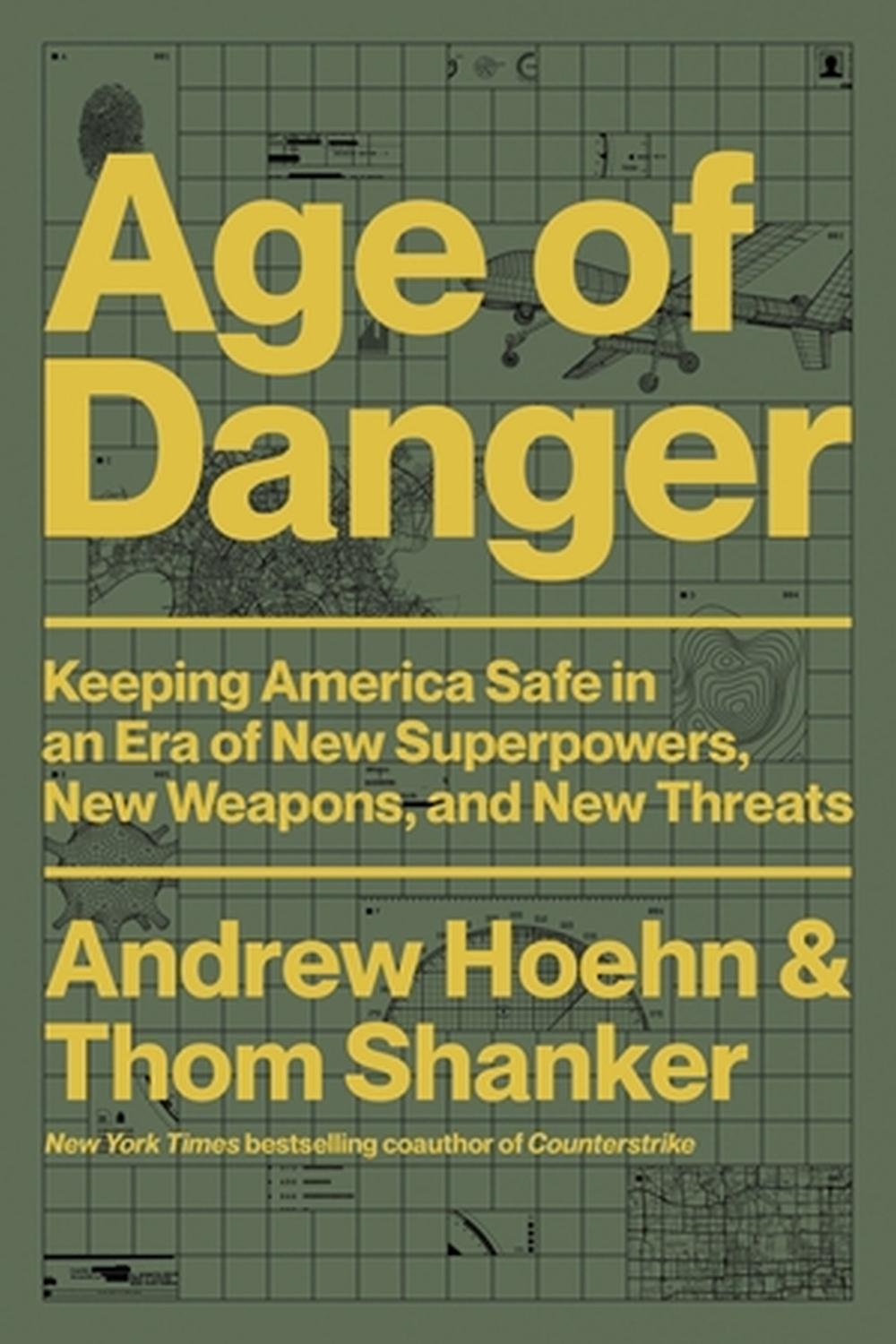 Age of Danger by Thom Shanker - ISBN: 9780306829109