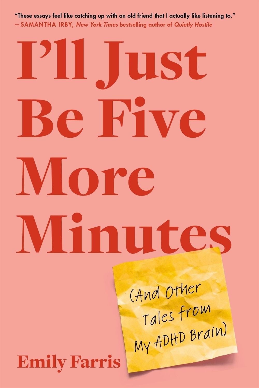 I'll Just Be Five More Minutes by Emily Farris - ISBN: 9780306830310