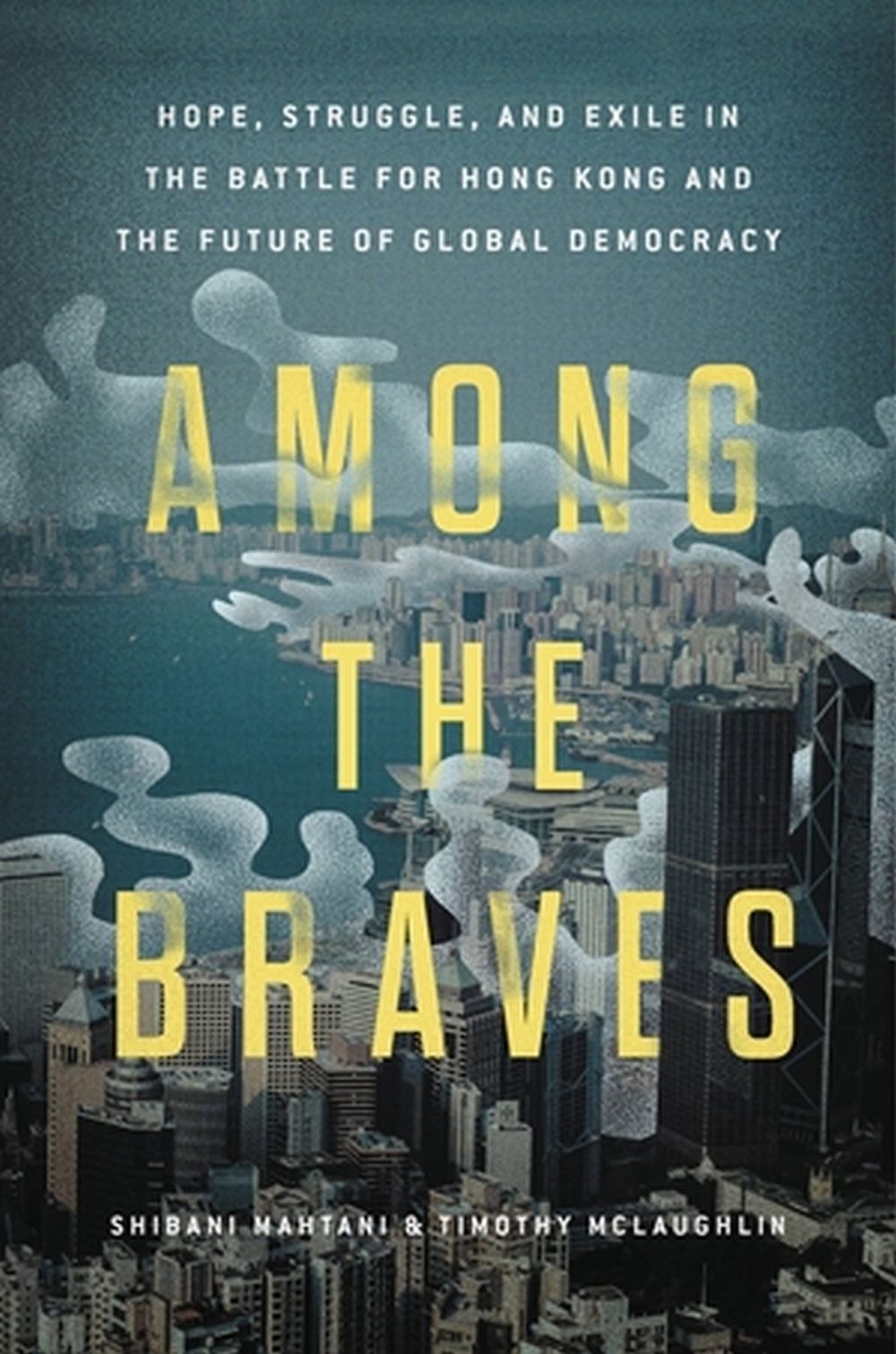 Among the Braves by Shibani Mahtani - ISBN: 9780306830365