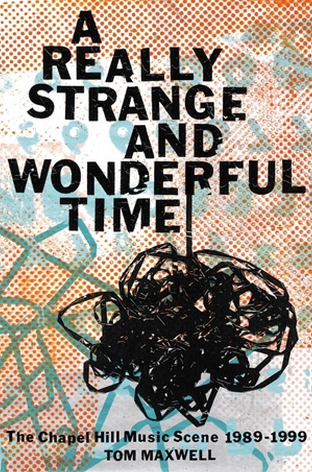 A Really Strange and Wonderful Time by Tom Maxwell - ISBN: 9780306830587