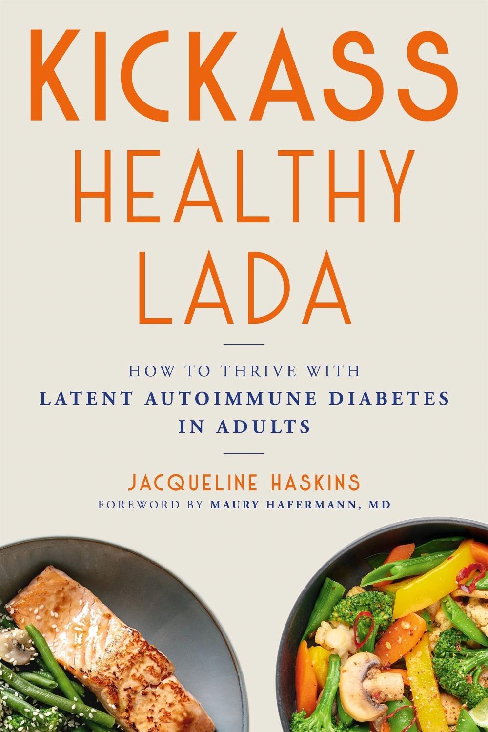 Kickass Healthy LADA by Jacqueline Haskins - ISBN: 9780306830730