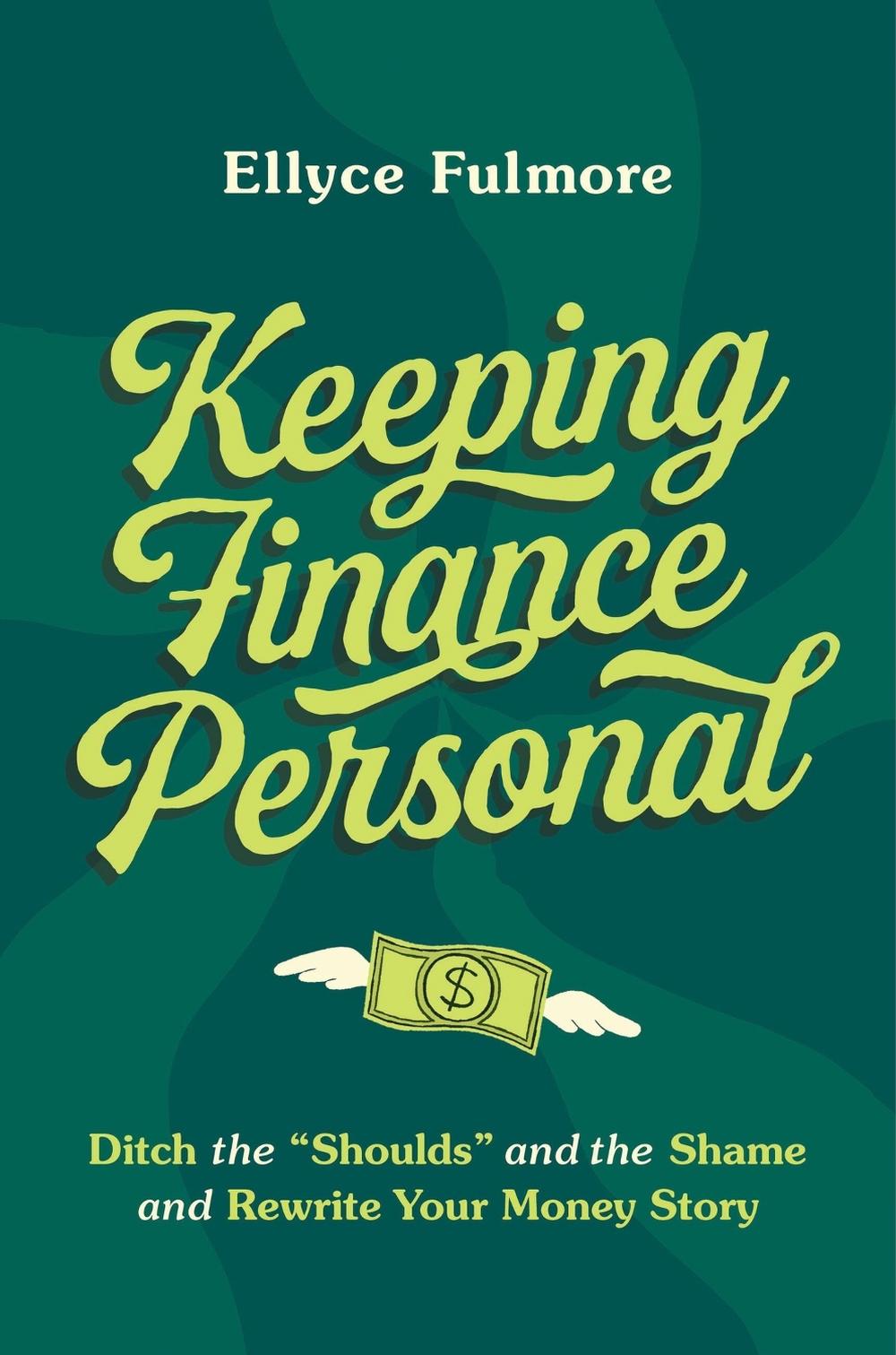 Keeping Finance Personal by Ellyce Fulmore - ISBN: 9780306831317