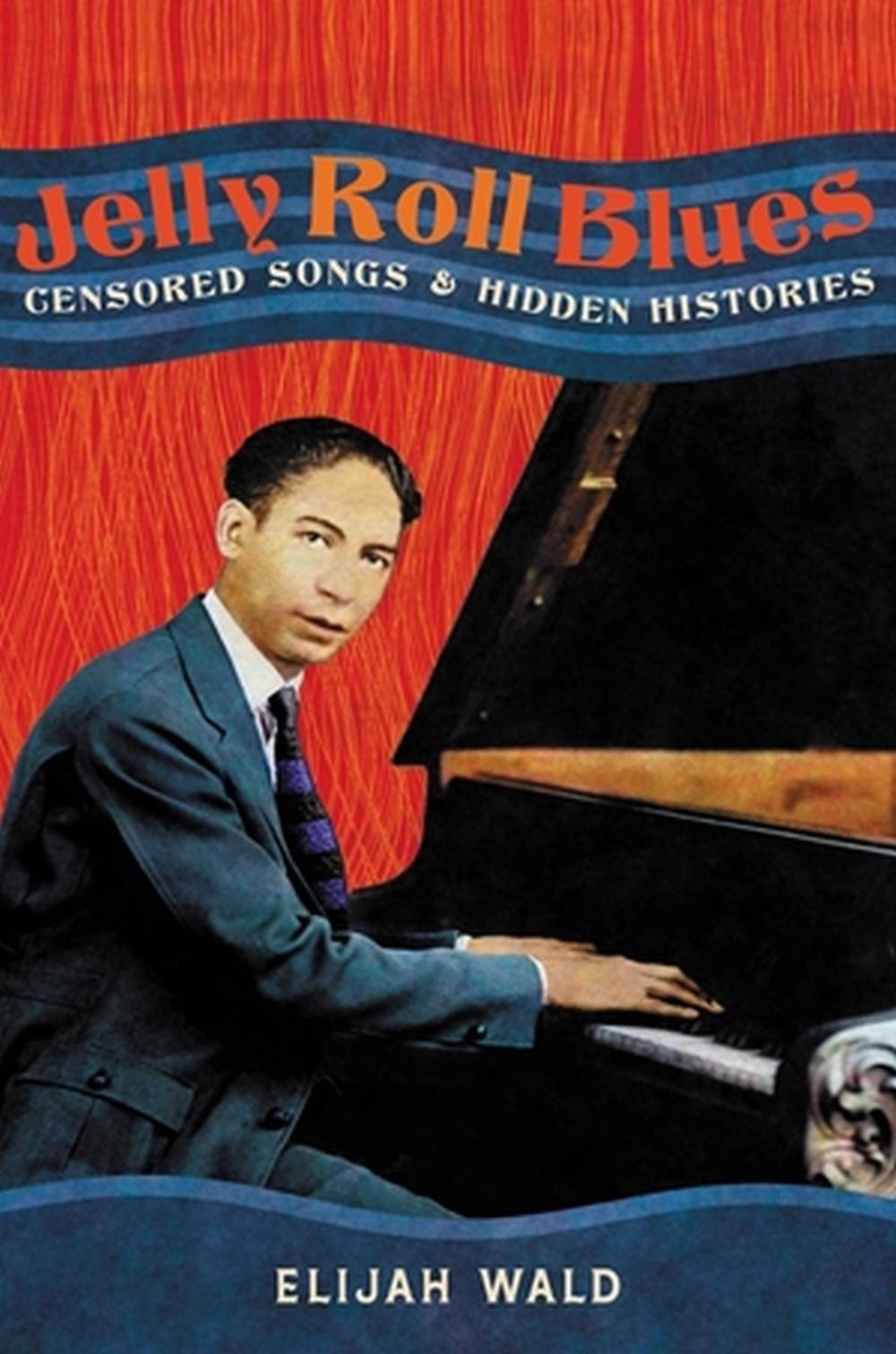 Jelly Roll Blues by Elijah Wald - ISBN: 9780306831409