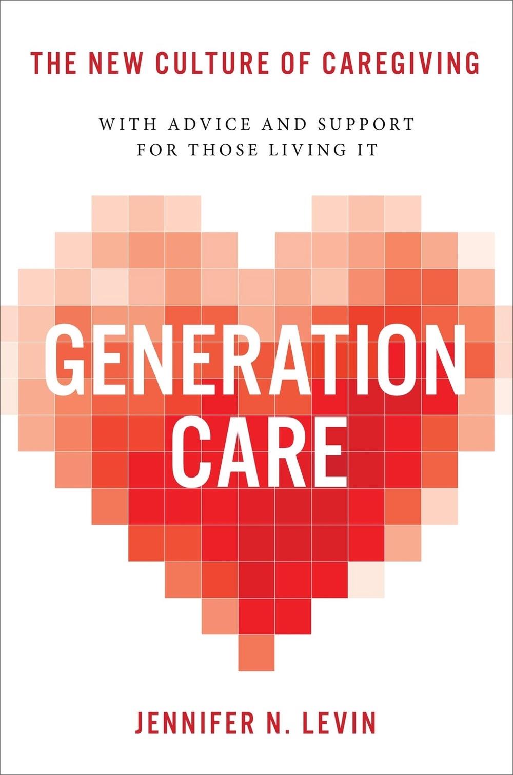 Generation Care by Jennifer N. Levin - ISBN: 9780306832031