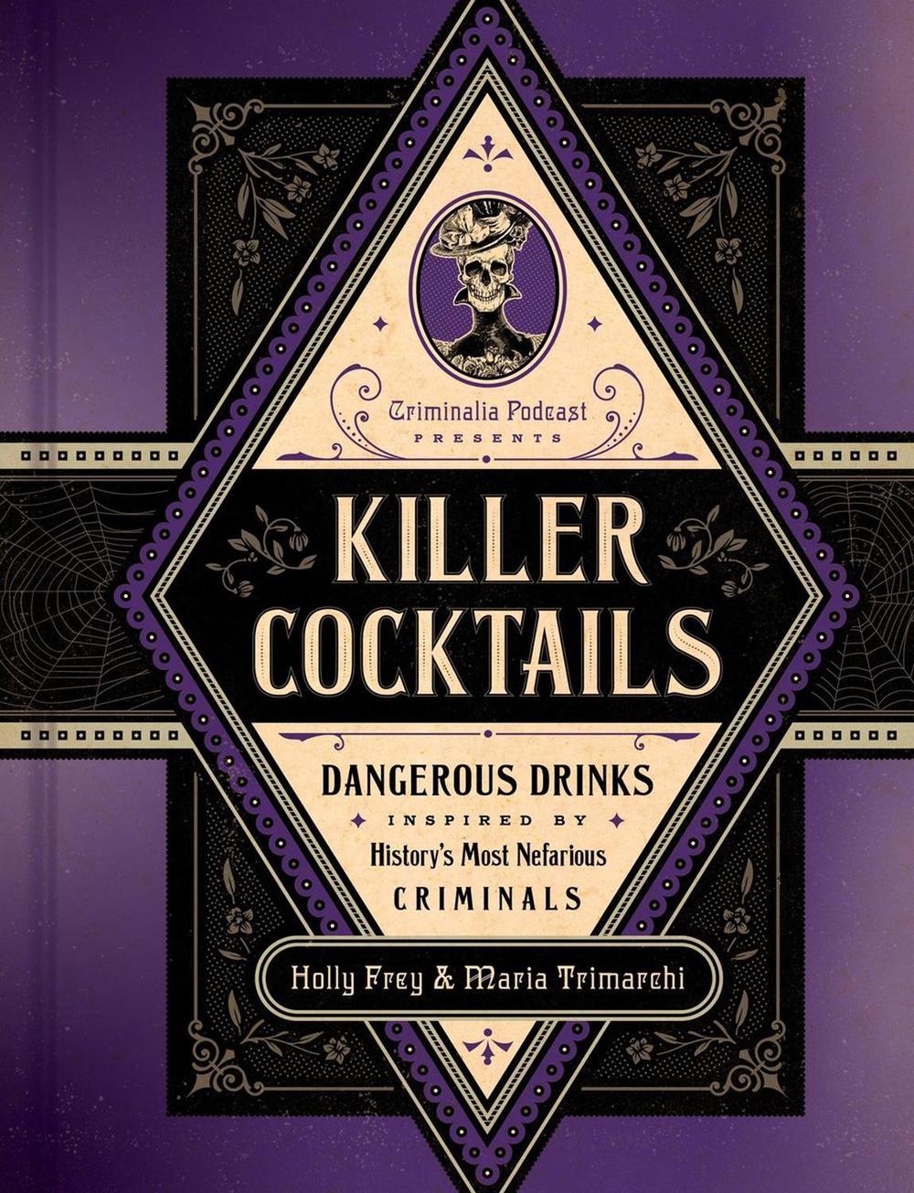 Killer Cocktails by Holly Frey - ISBN: 9780306834110