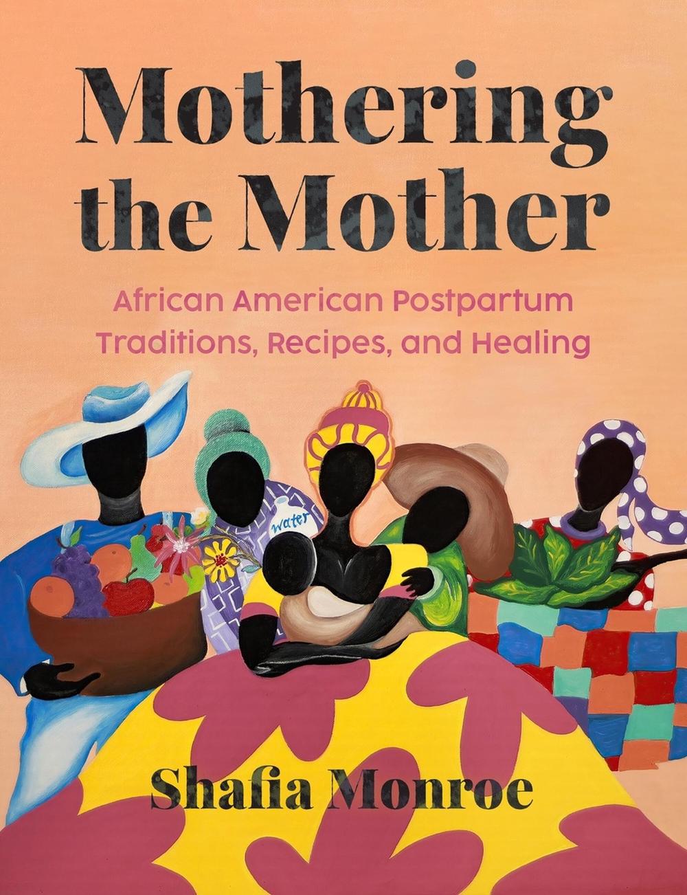 Mothering the Mother by Shafia Monroe - ISBN: 9780306835438