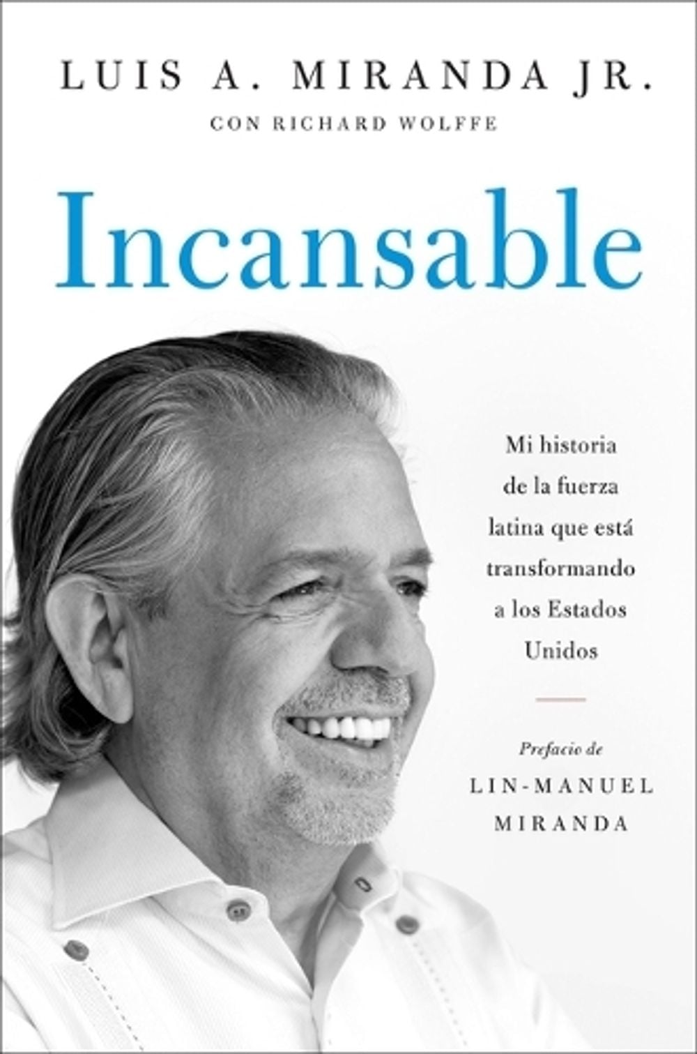 Incansable by Luis A. Miranda - ISBN: 9780306835568
