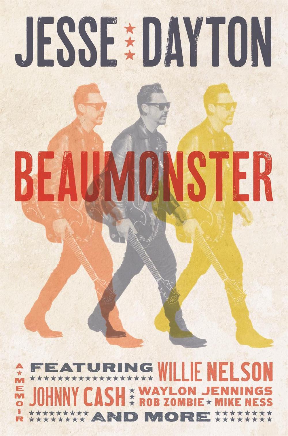 Beaumonster by Jesse Dayton - ISBN: 9780306846748