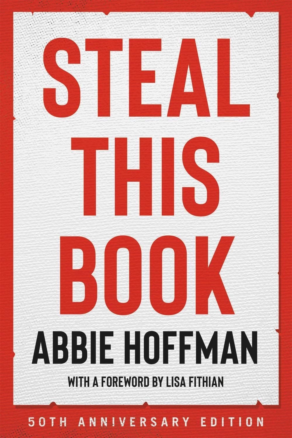 Steal This Book (50th Anniversary Edition) by Abbie Hoffman - ISBN: 9780306847172