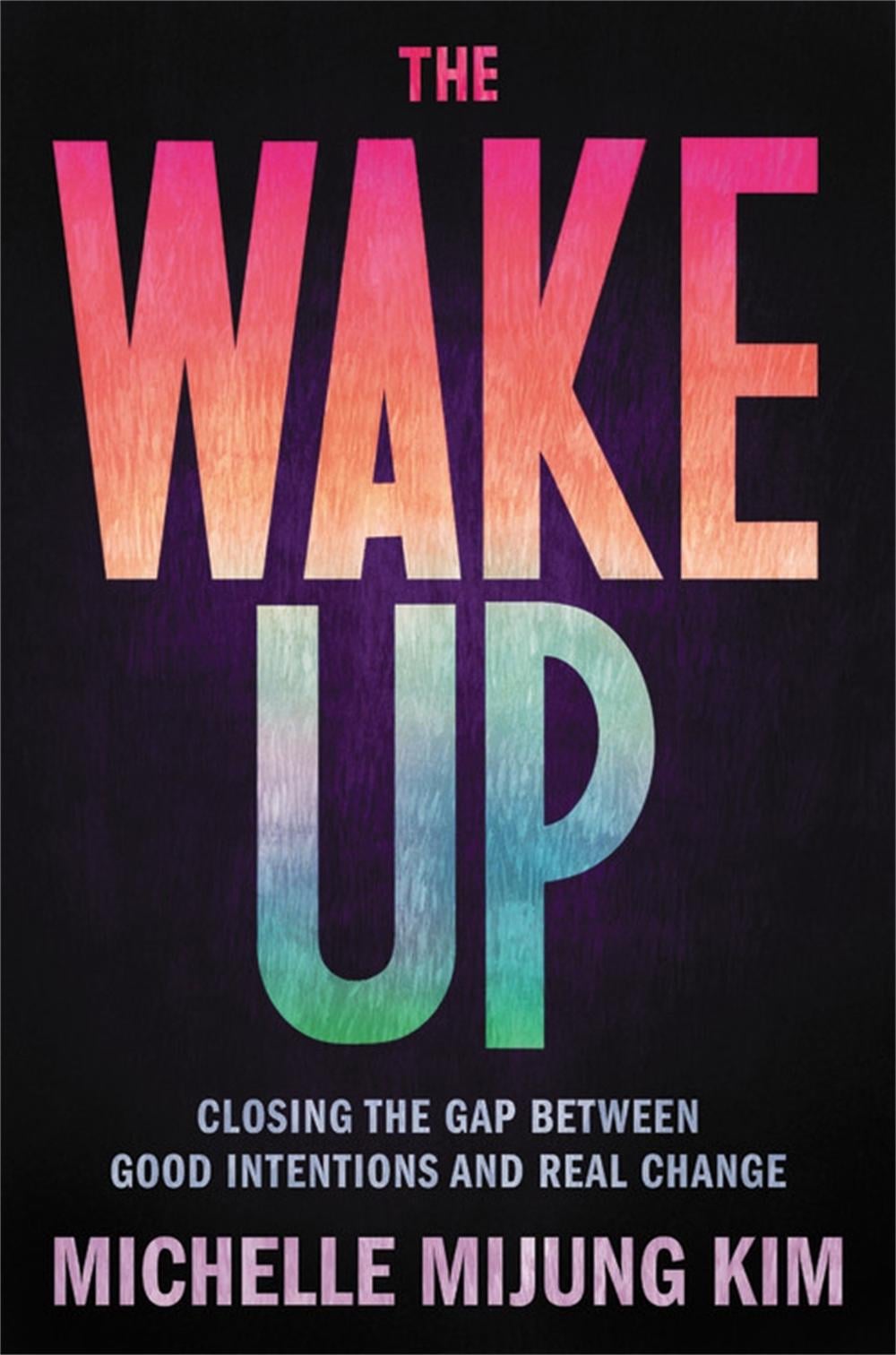 The Wake Up by Michelle M. Kim - ISBN: 9780306847202
