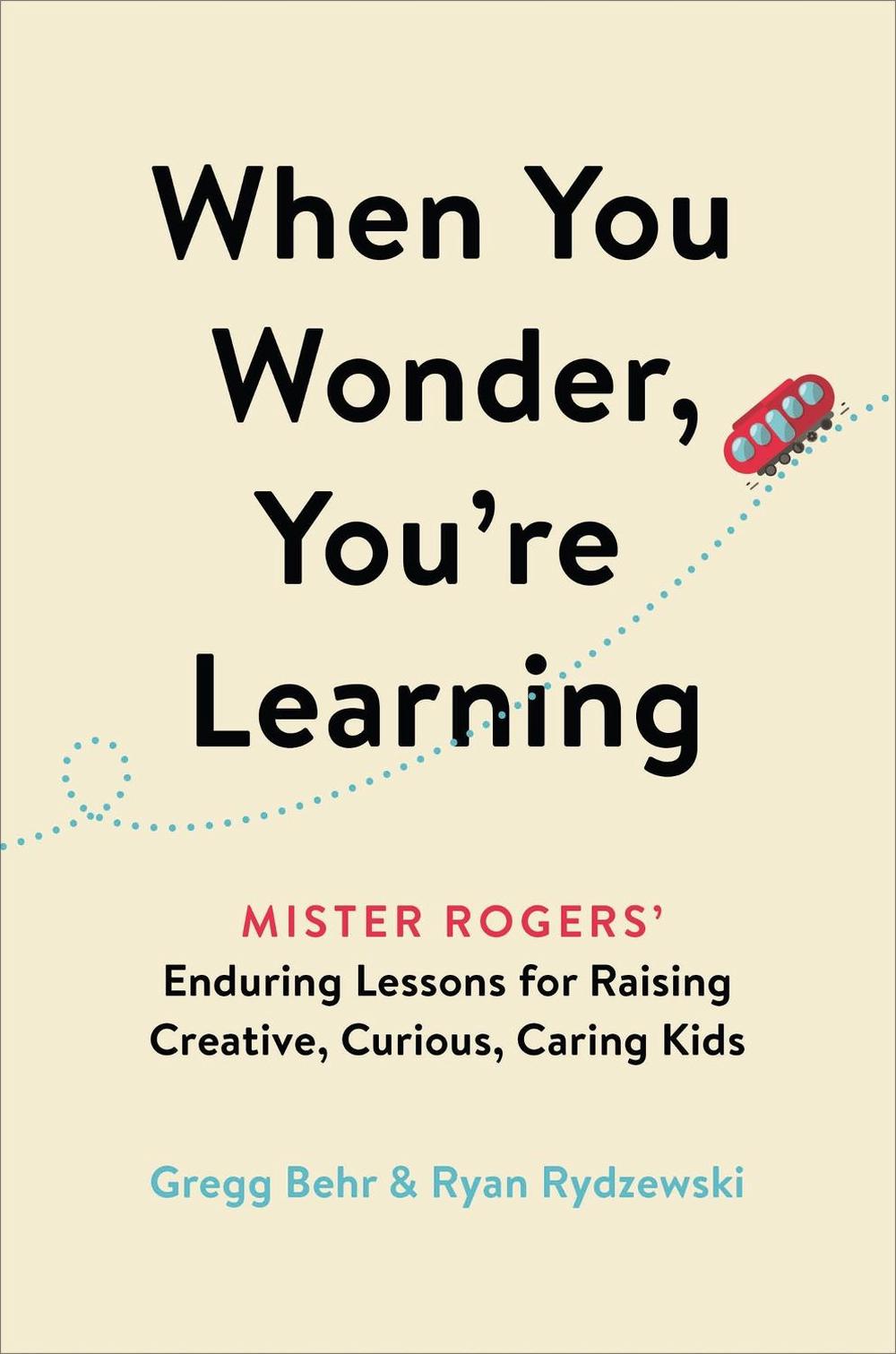 When You Wonder, You're Learning by Gregg Behr - ISBN: 9780306874734