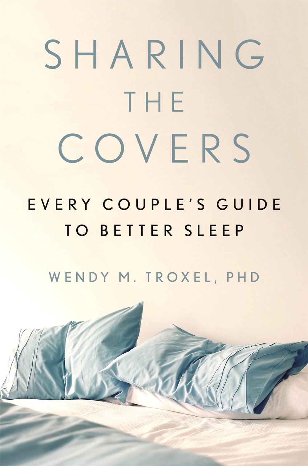 Sharing the Covers by Wendy M. Troxel - ISBN: 9780306875007