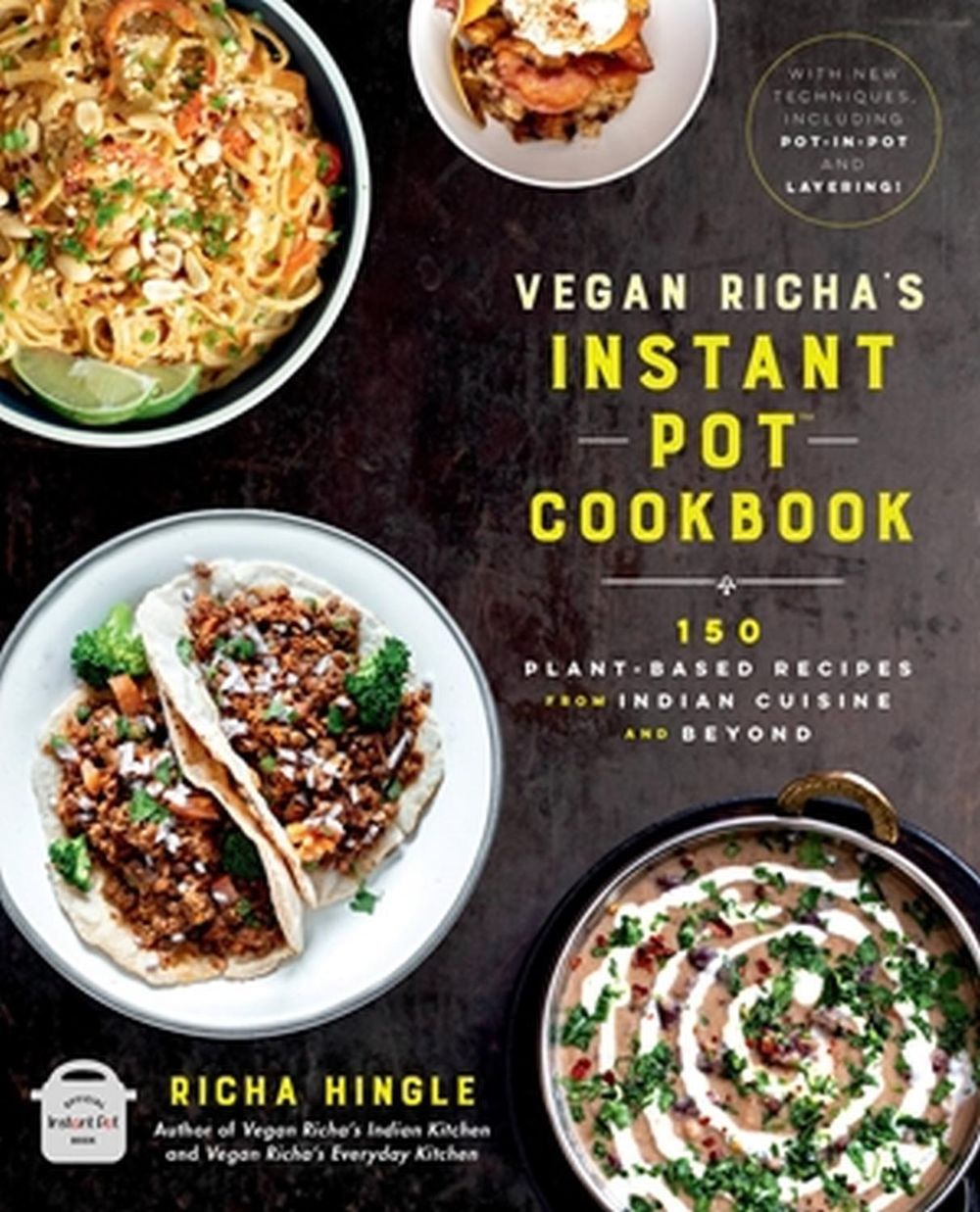 Vegan Richa's Instant Pot™ Cookbook by Richa Hingle - ISBN: 9780306875038