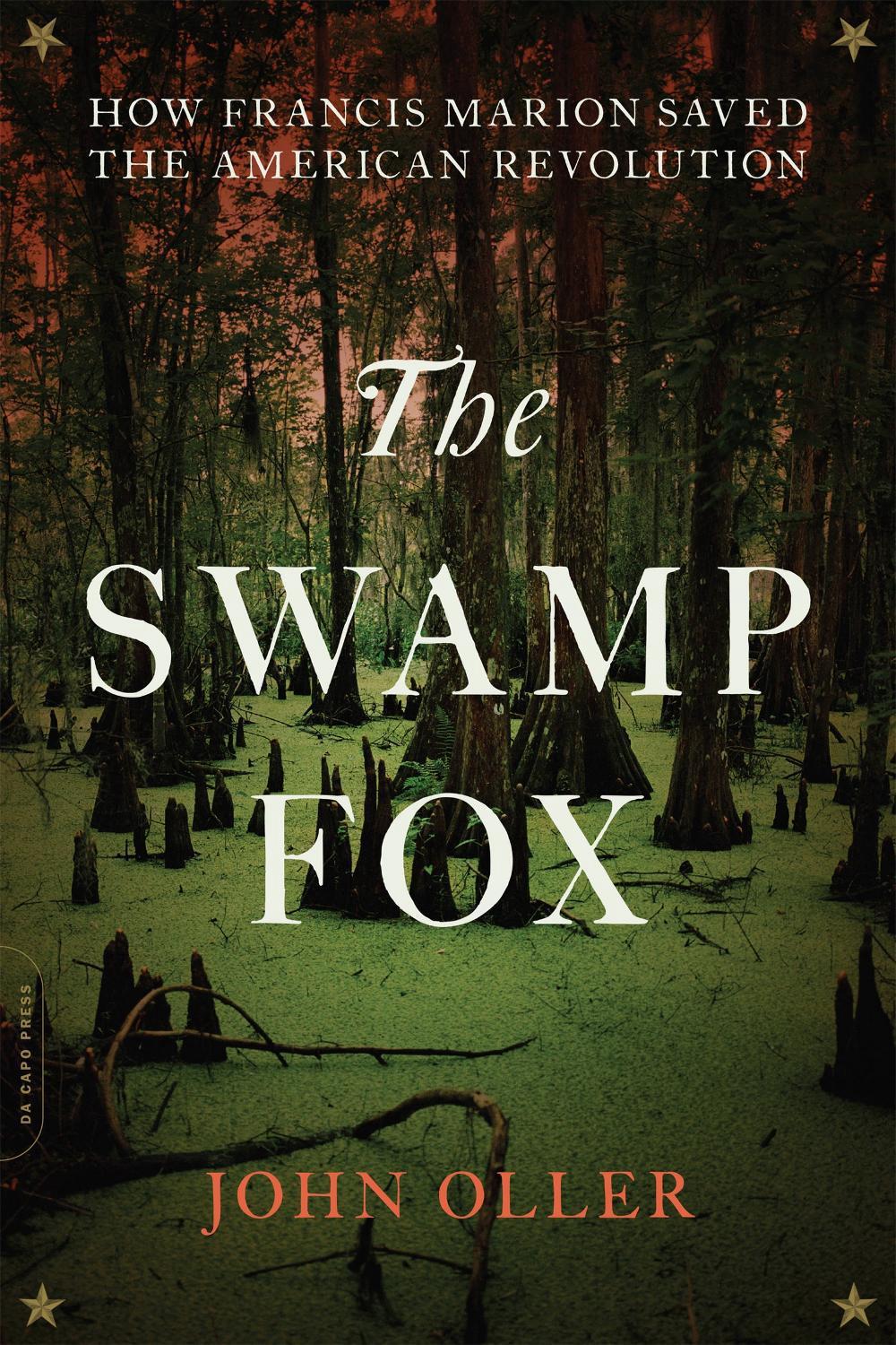The Swamp Fox by John Oller - ISBN: 9780306903199