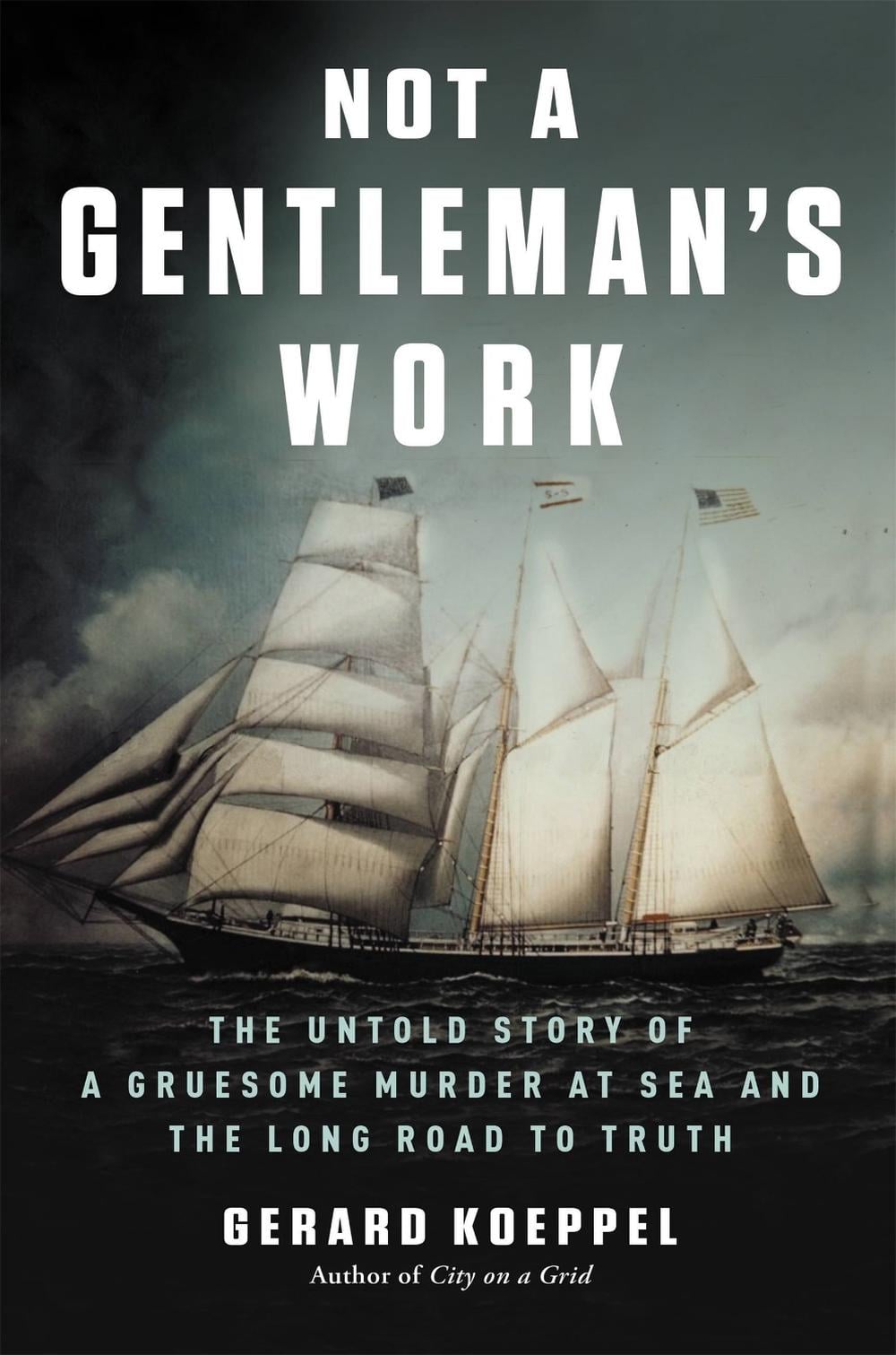 Not a Gentleman's Work by Gerard Koeppel - ISBN: 9780306903380