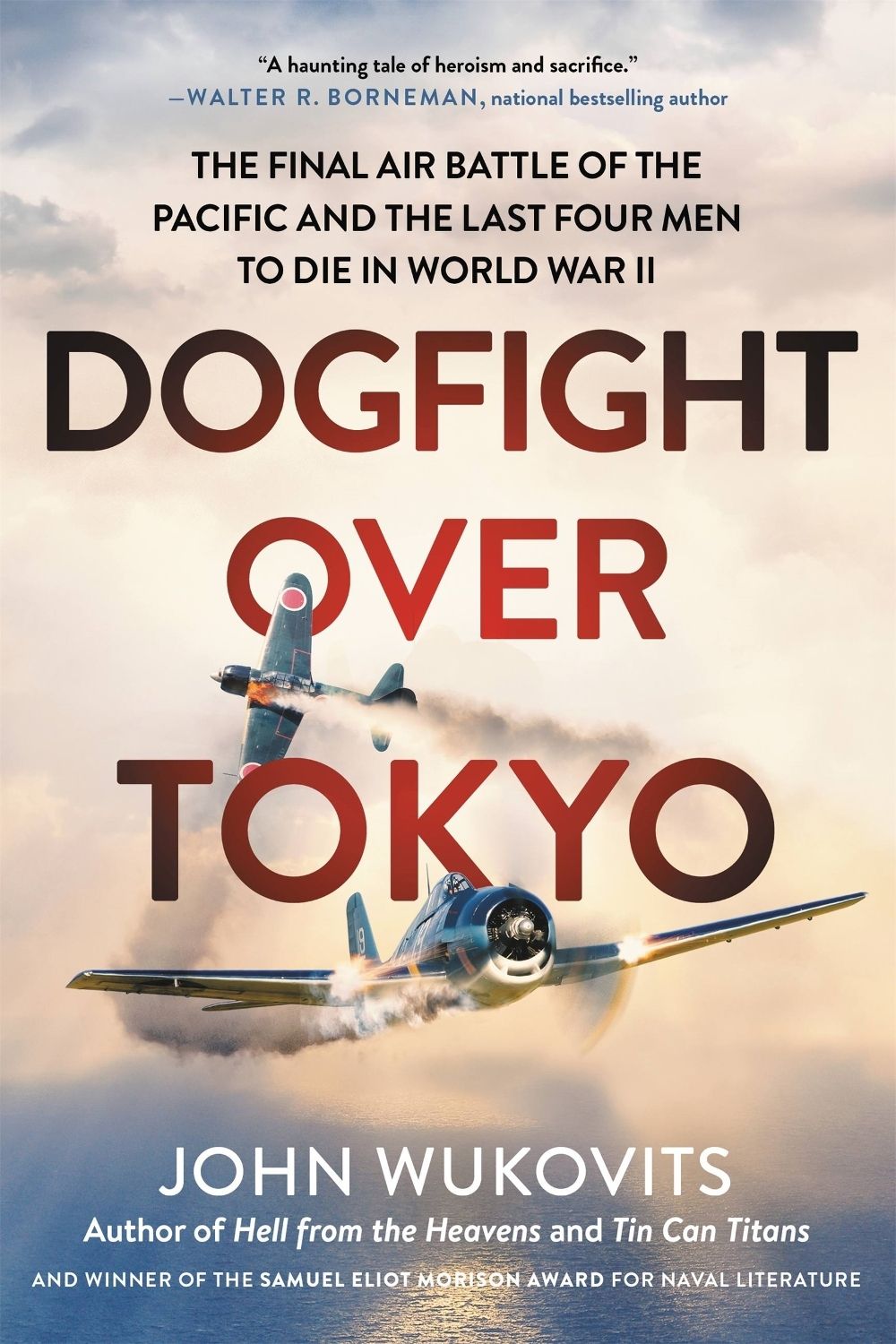 Dogfight over Tokyo by John Wukovits - ISBN: 9780306922039