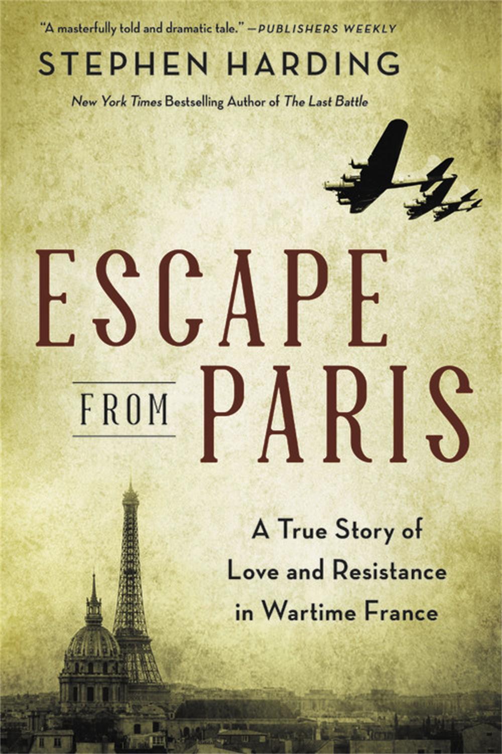 Escape from Paris by Stephen Harding - ISBN: 9780306922152