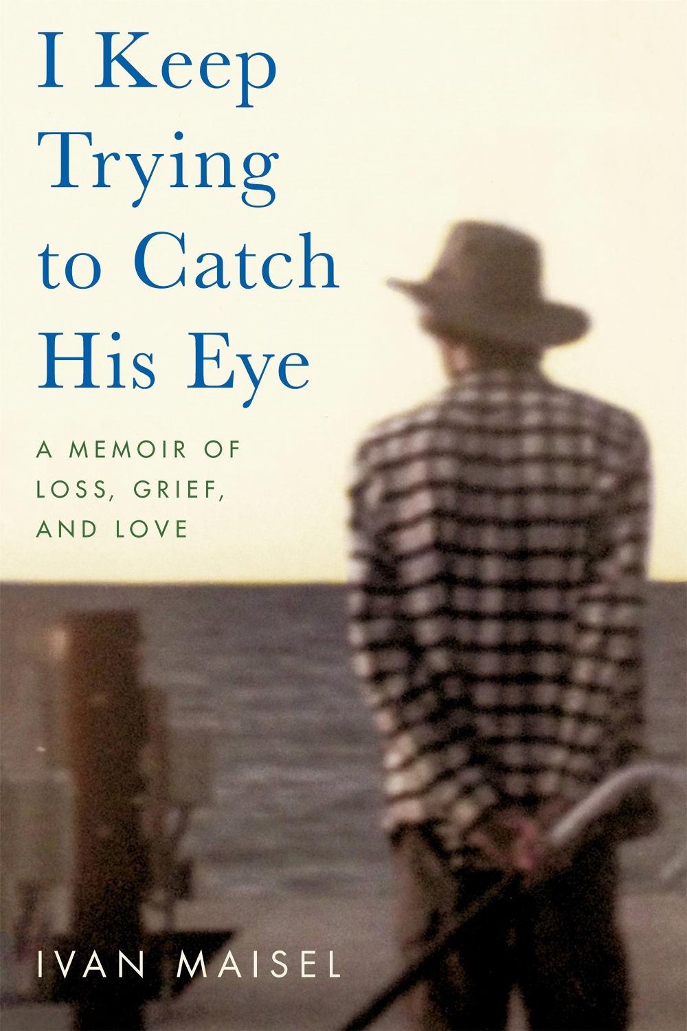 I Keep Trying to Catch His Eye by Ivan Maisel - ISBN: 9780306925764