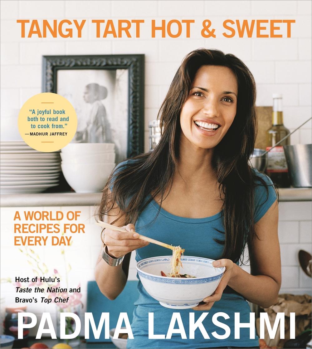 Tangy Tart Hot and Sweet by Padma Lakshmi - ISBN: 9780306926044