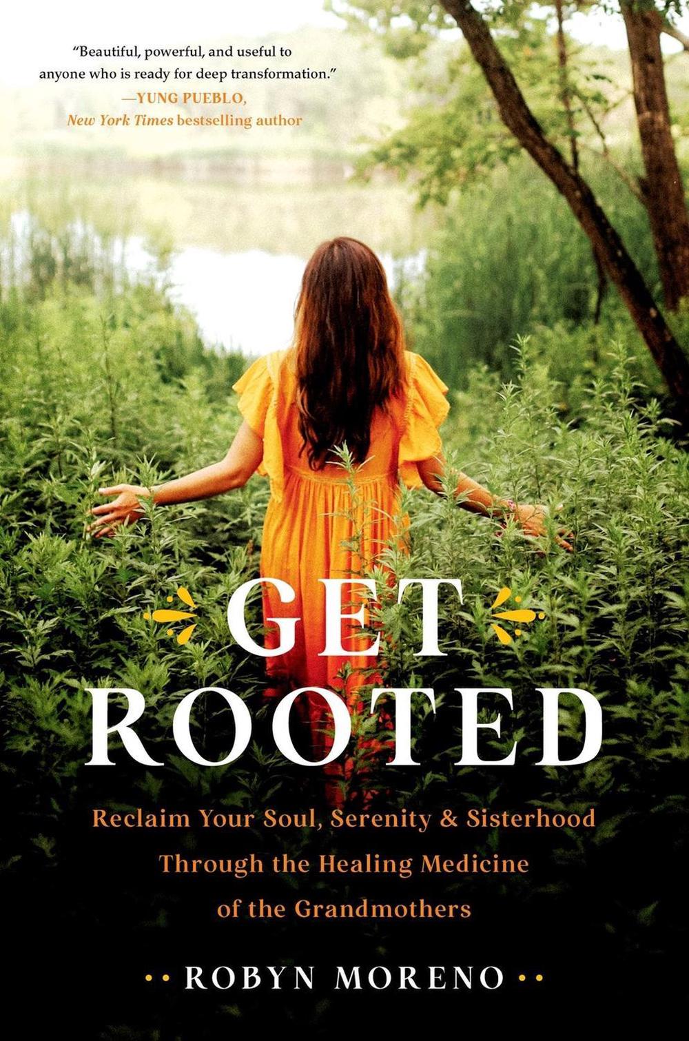 Get Rooted by Robyn Moreno - ISBN: 9780306926273